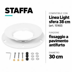 Kit staffa fissaggio a pavimento sistema antifurto per lampada linea light sfera 38cm