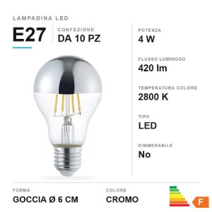 Lampadina led e27 a goccia con mezza cupola cromata 4w 2800k confezione 10 pezzi